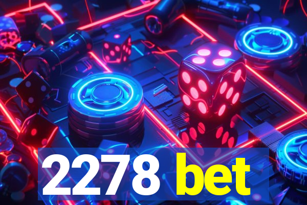 2278 bet